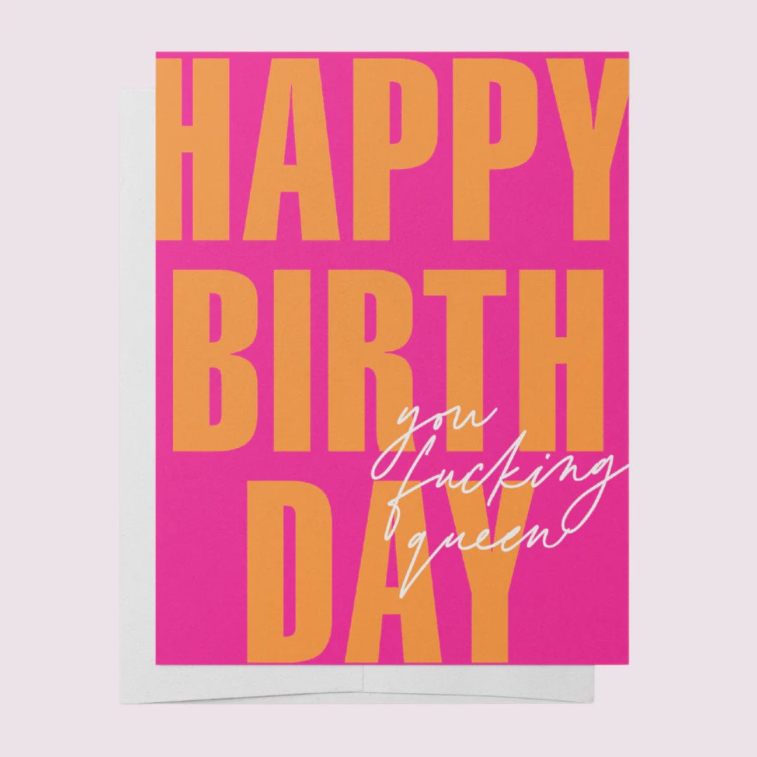 Bad On Paper Cards Bad On Paper | Happy Birthday You Fucking Queen Cards