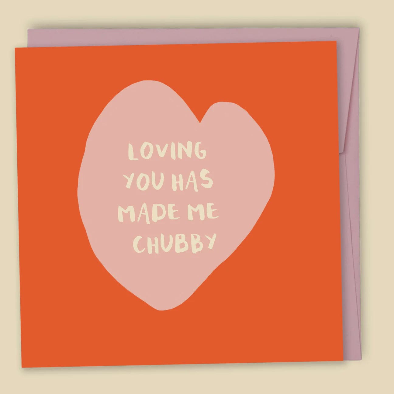 Papernest Cards Papernest | Loving You Has Made Me Chubby
